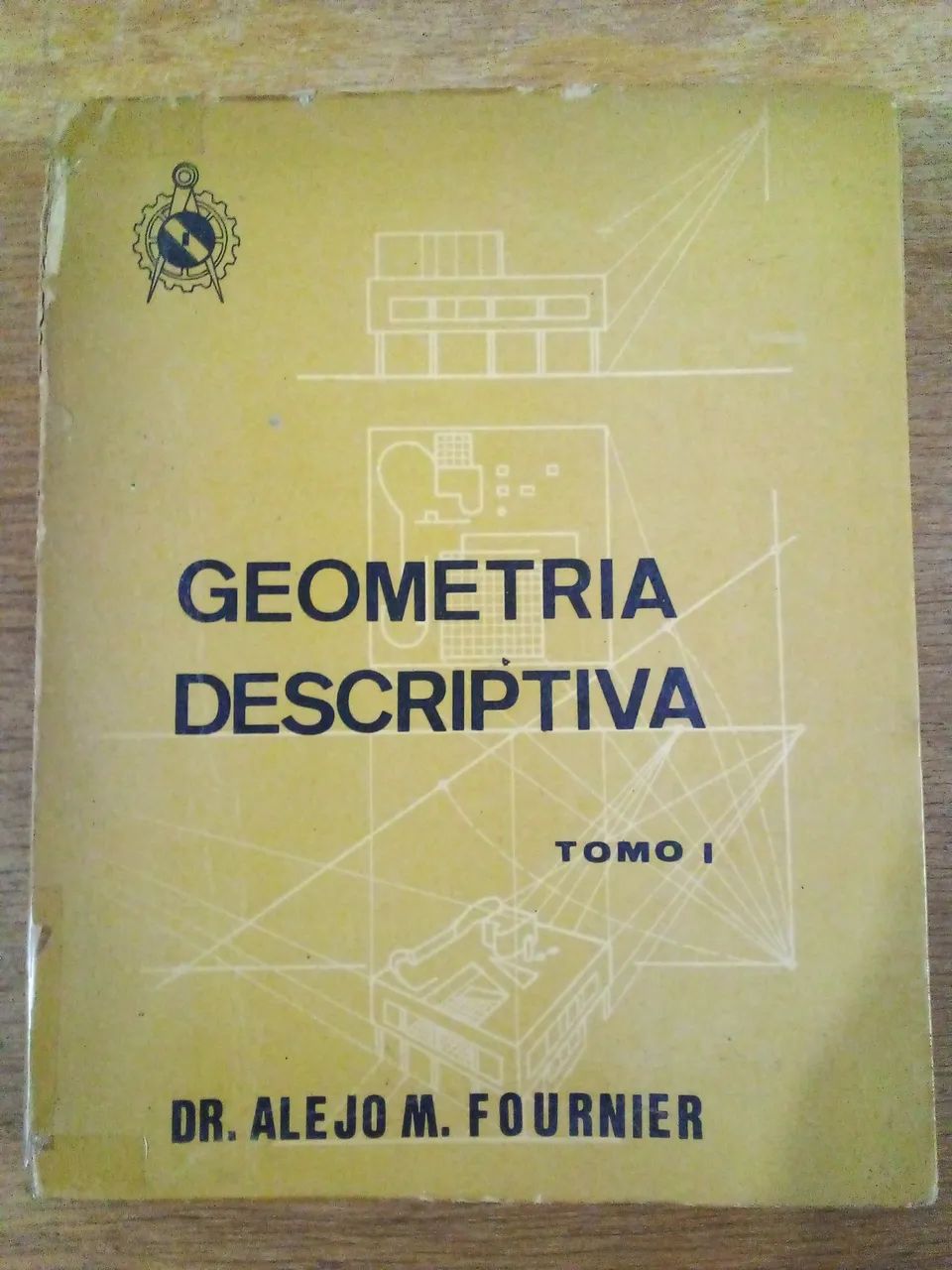 Geometria Descritiva - Dr. Alejo M. Fournier - Tomo I