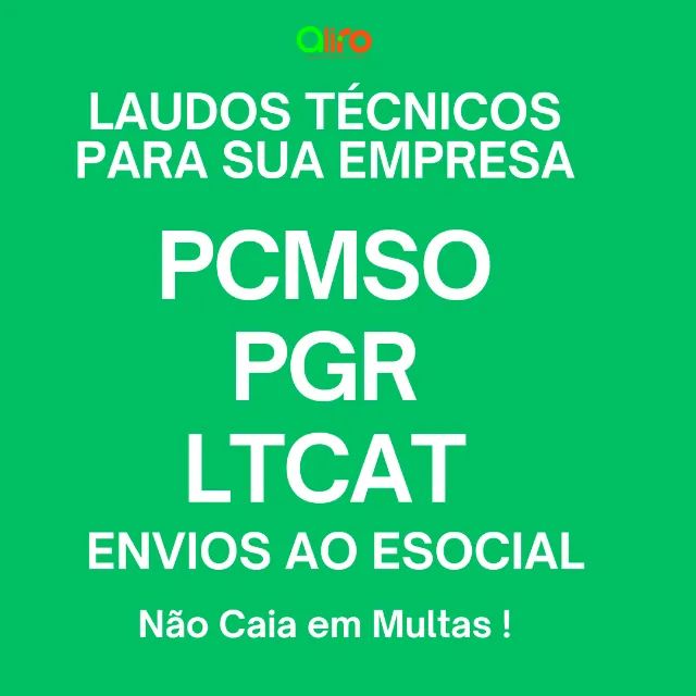 Pcmso, Pgr, Ltcat, Esocial- Laudos para a sua empresa !