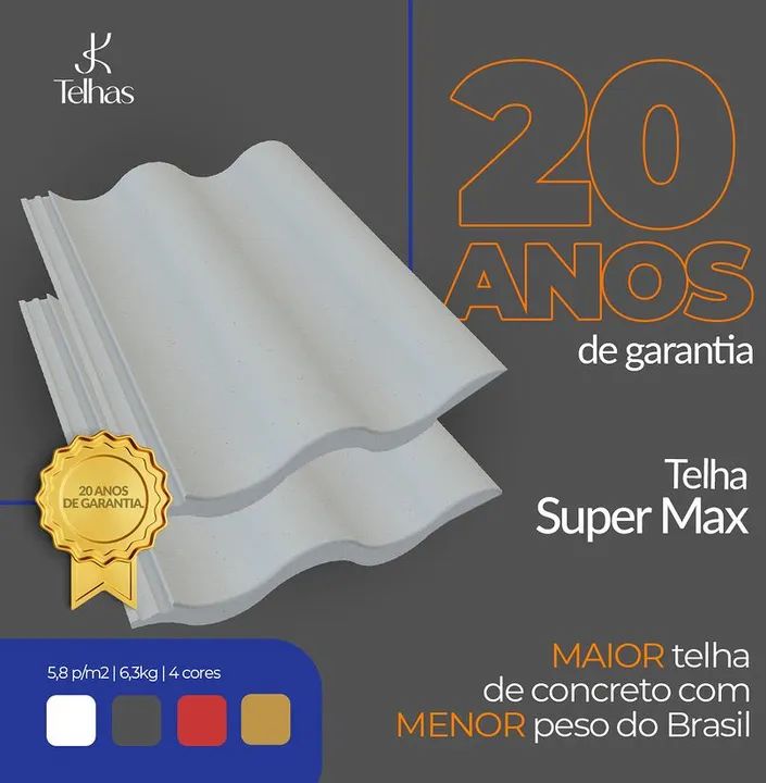 Telha Super Max - 20 anos de garantia!