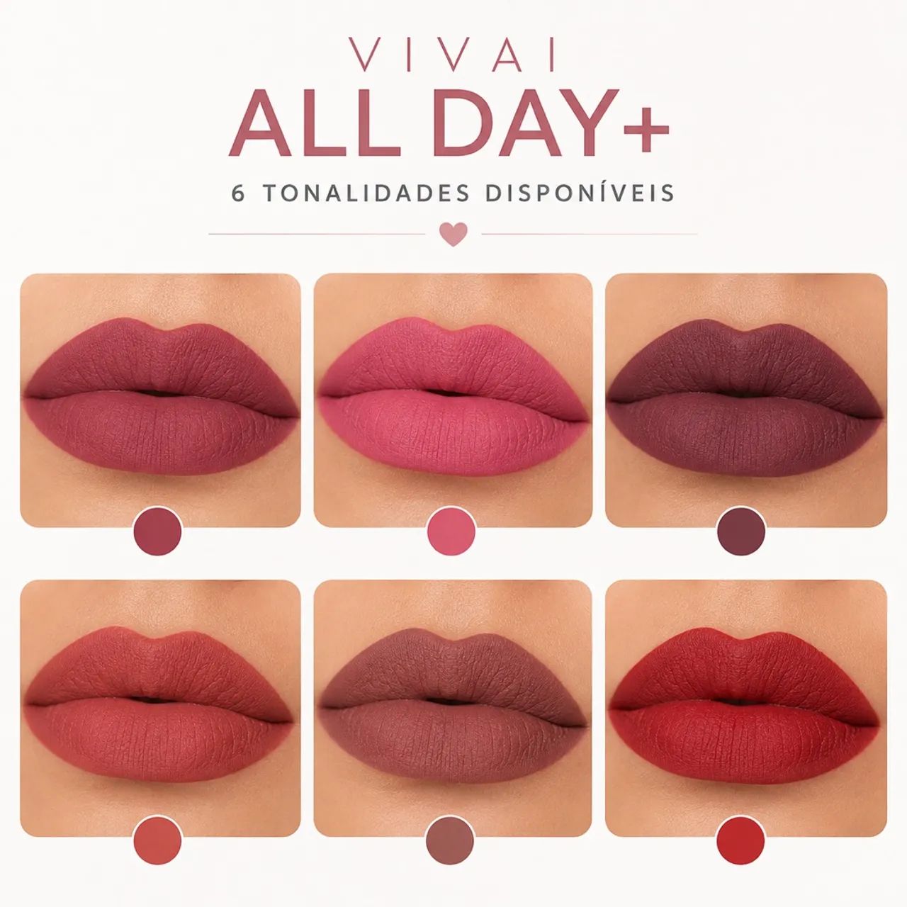 Kit 6 batons Vivai - Batom Matte All Day + 3244