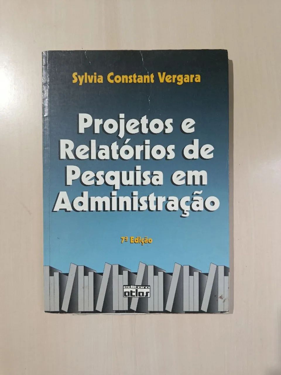 Projetos e Relatórios de Pesquisa em Administração 