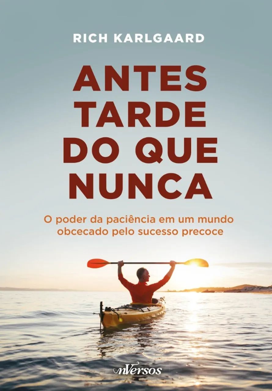 Antes tarde do que nunca: O poder da paciência em um mundo obcecado pelo sucesso precoce