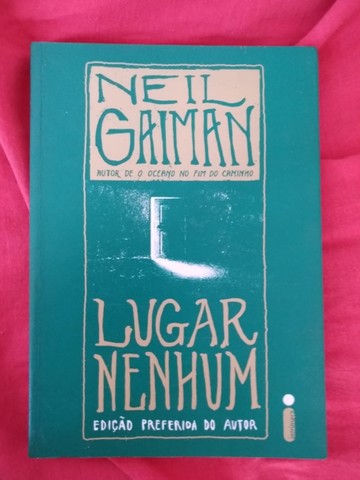 Neil Gaiman - Lugar Nenhum (Edição preferida do Autor)