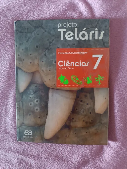 Projeto Teláris - Ciências 7 - Vida na Terra