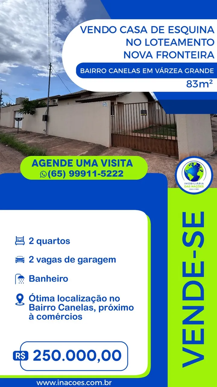 Vendo Casa de Esquina no Loteamento Nova Fronteira Bairro Canelas em Várzea Grande
