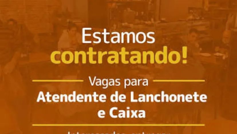 Vaga para trabalhar no quiosque lanchonete 