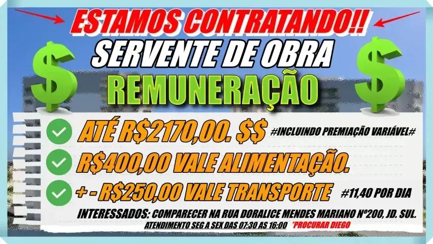 VAGAS PARA SERVENTES DE OBRA COM BOA REMUNERAÇÃO $$ 1