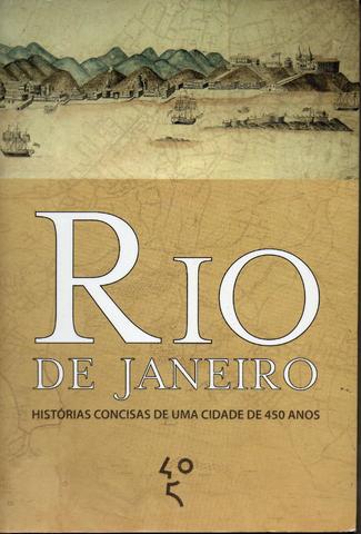 Livro - Rio de Janeiro - Histórias Concisas de uma Cidade de 450 Anos