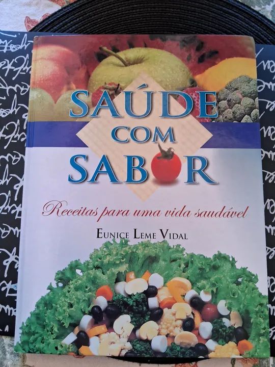 Livro Saúde com Sabor - Dra. Eunice Leme Vidal 