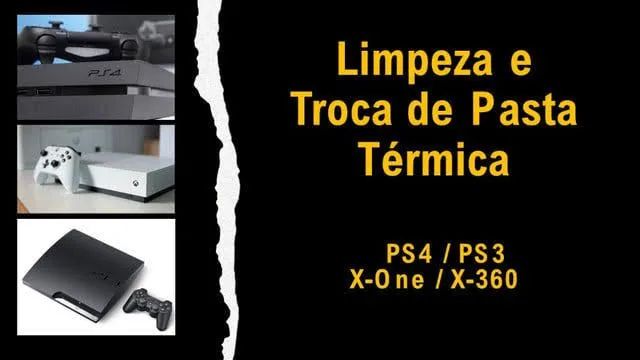 Videogames Limpeza e troca de pasta termica 