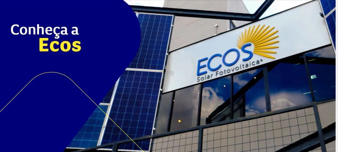 Placas energia solar ECOS. Faça seu orçamento hoje mesmo.