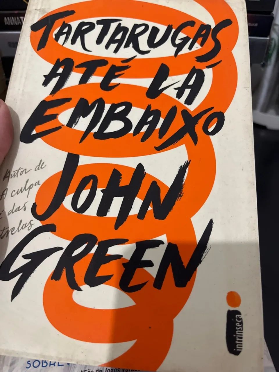 Tartarugas Até a Embaixo - John Green
