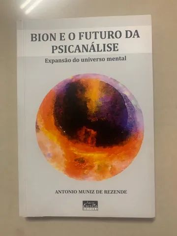 Bion é o futuro da Psicanálise