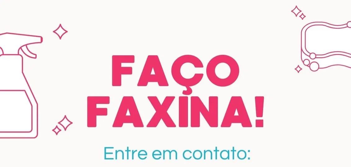 Faço faxina e cuido de crianças