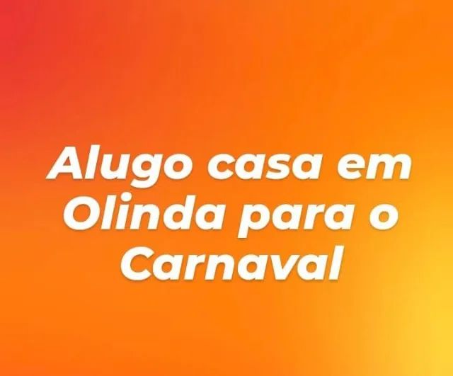 Alugo casa para o Carnaval em Olinda