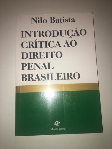 Introdução Crítica ao Direito Penal Brasileiro - Nilo Batista