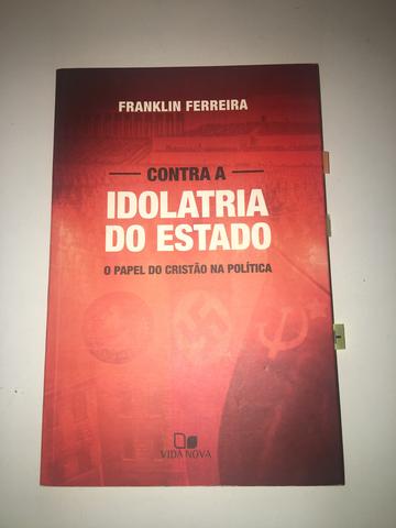 Livro Contra a Idolatria do Estado - Franklin Ferreira