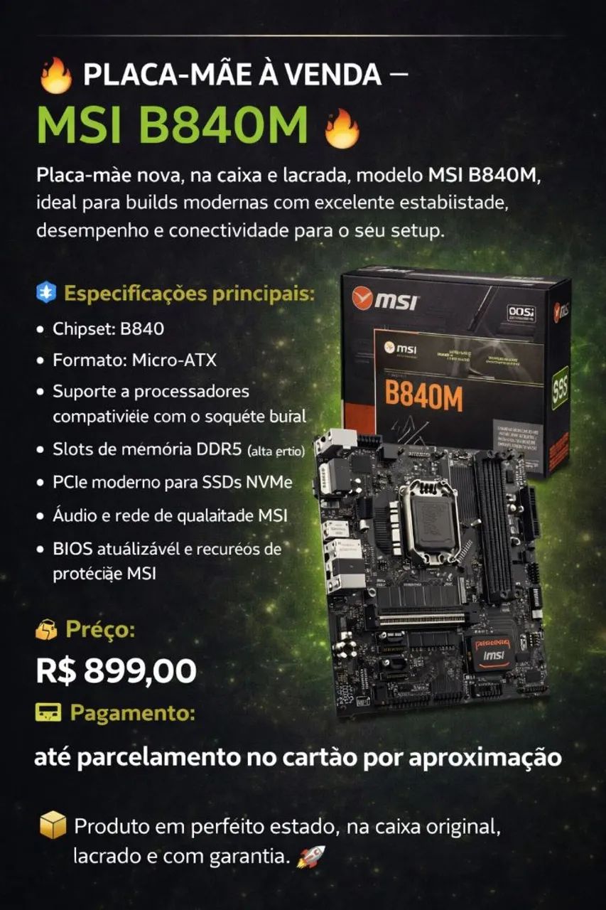 ? PLACA-MÃE À VENDA - MSI B840M AMD (AM5)?