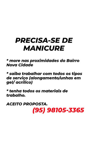 PRECISA-SE DE MANICURE