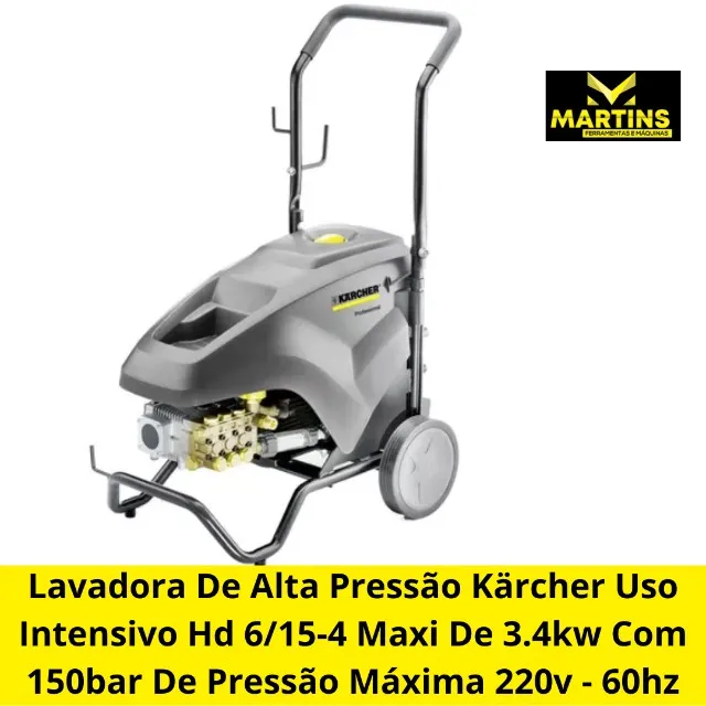 Lavadora De Alta Pressão Kärcher Uso Intensivo Hd 6/15-4 Maxi De 3.4kw Com 150bar De Press