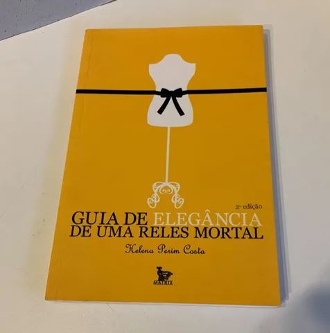 guia de elegância de uma reles mortal - helena perim costa