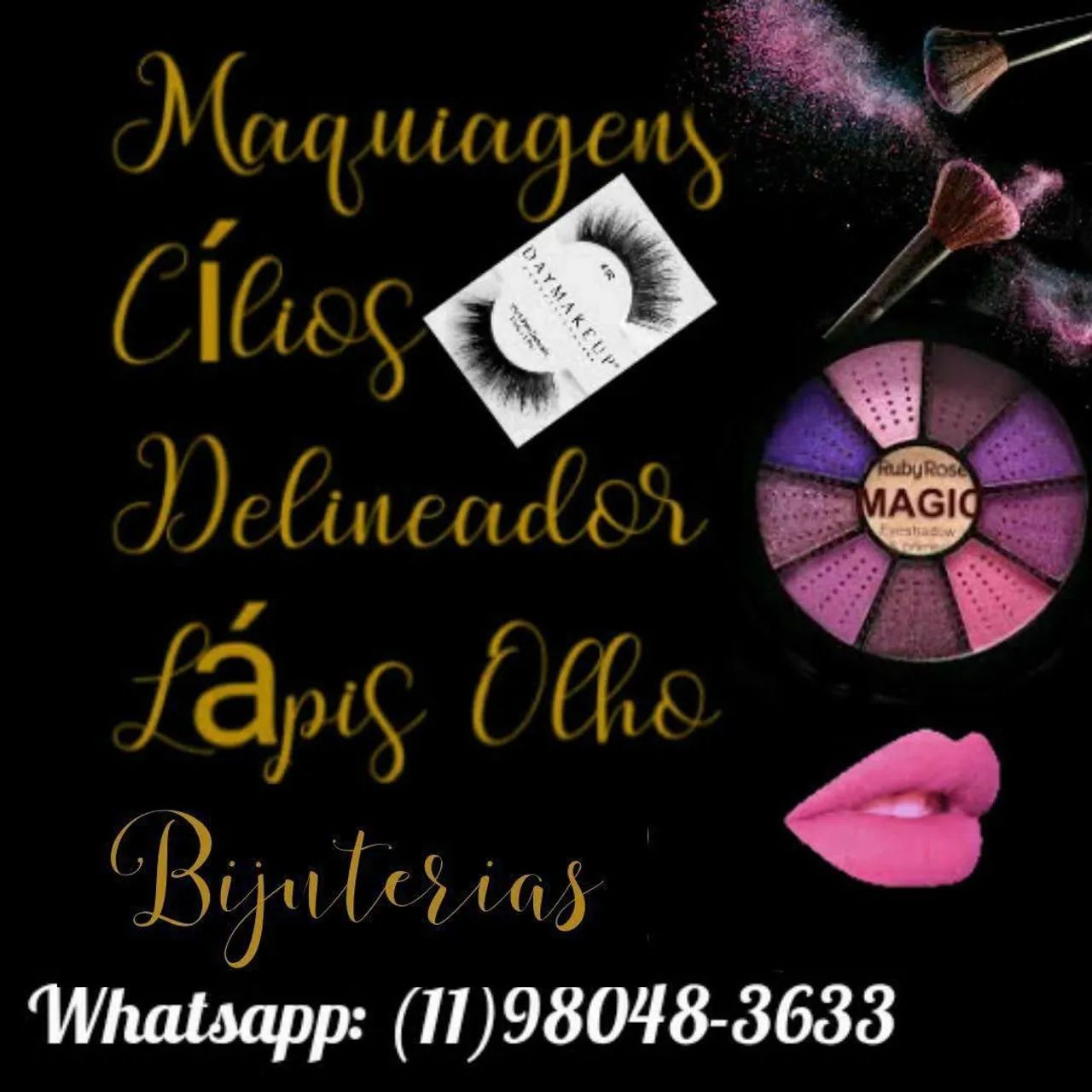 Delineador, Rímel,Gel, Lápis Olho,Batom...