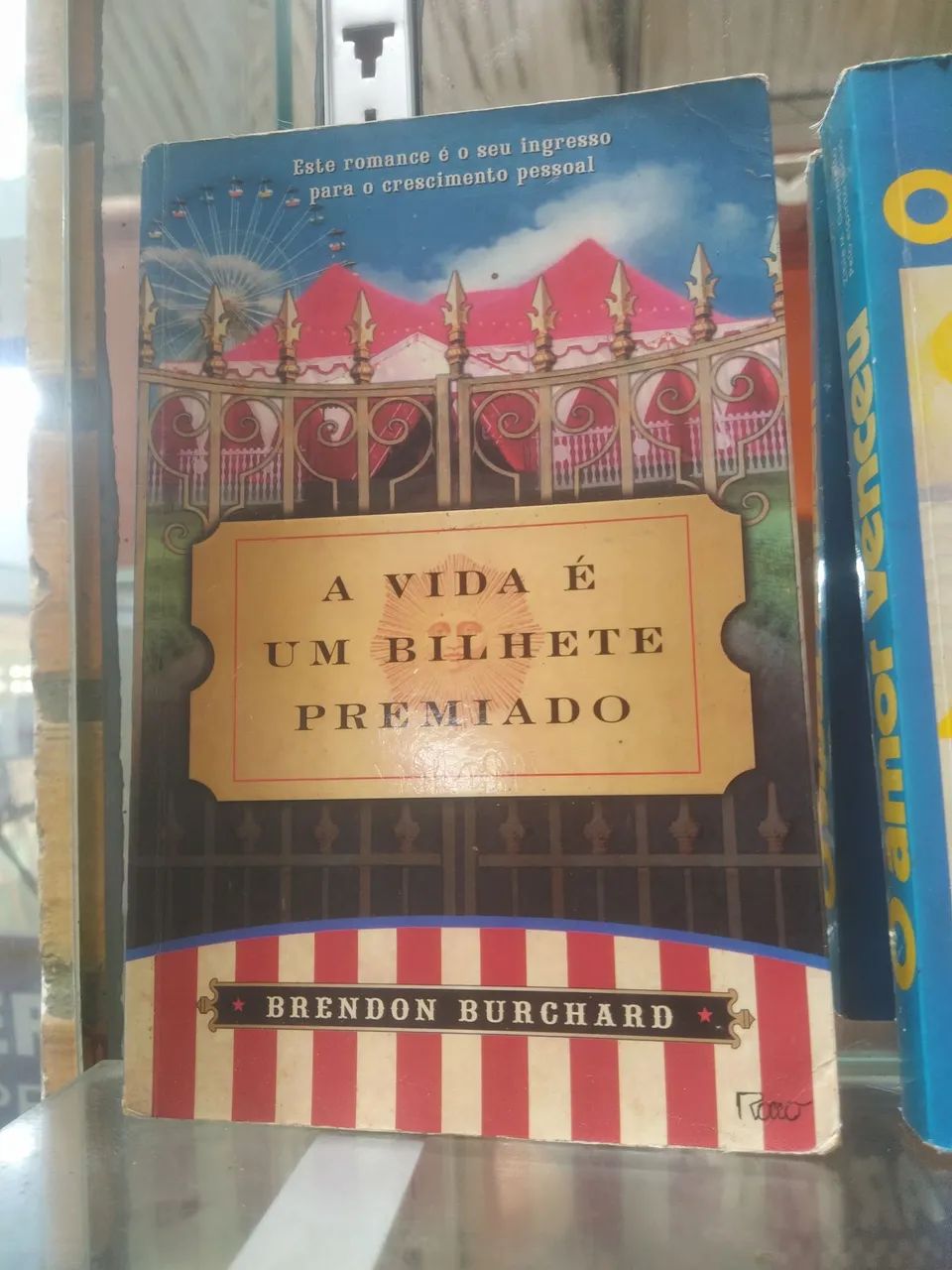 A Vida É Um Bilhete Premiado - Brendon Burchard