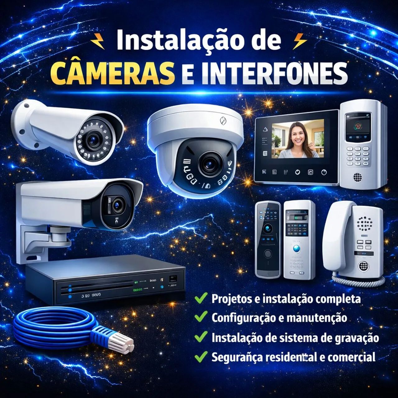 INSTALAÇÃO DE CÂMERAS DE SEGURANÇA E INTERFONES