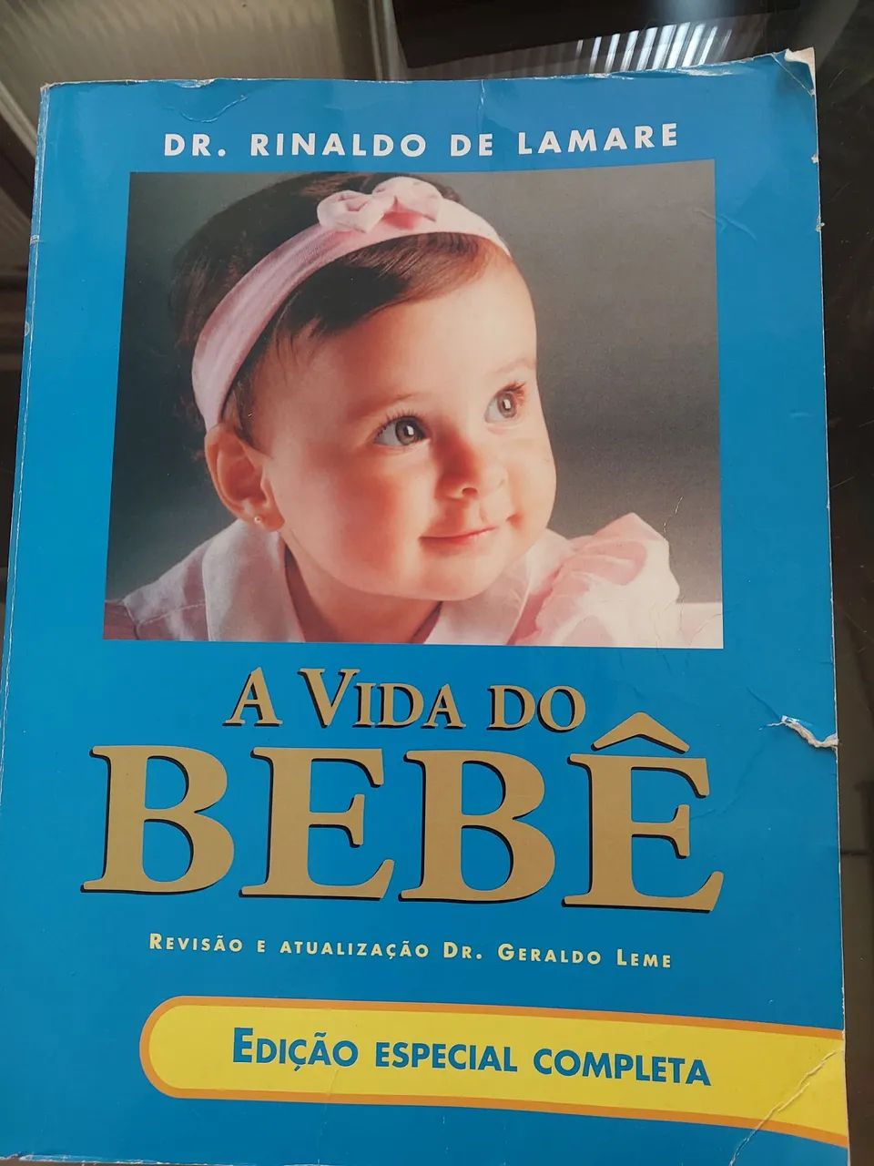Livro "A vida do Bebê" dr Rinaldo de Lamare - Ensinamentos modernos e práticos 