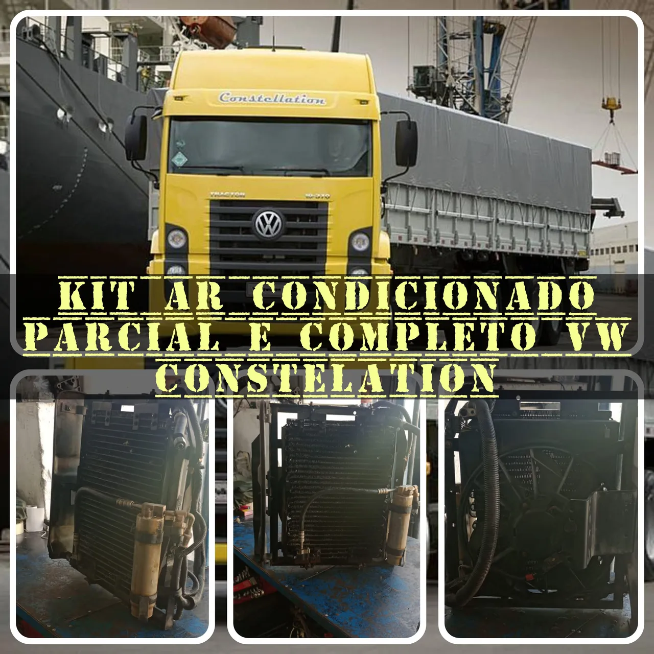 Kit Ar Condicionado Parcial e Completo VW Constellation