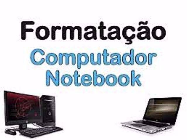 Formatação de notebook e Computador