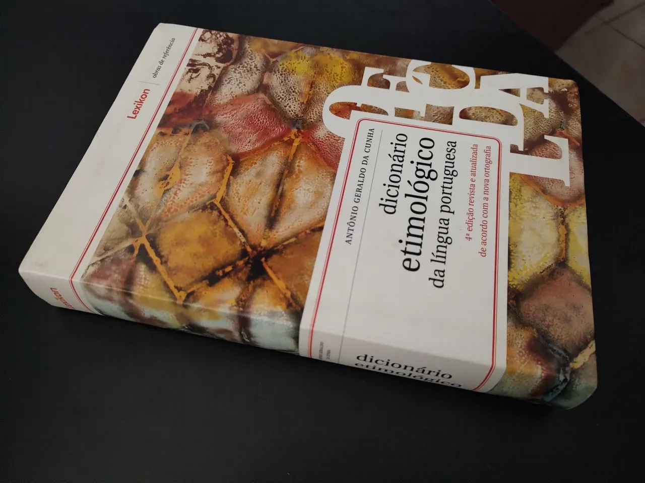 Dicionário Etimológico da Língua Portuguesa 4a Ed