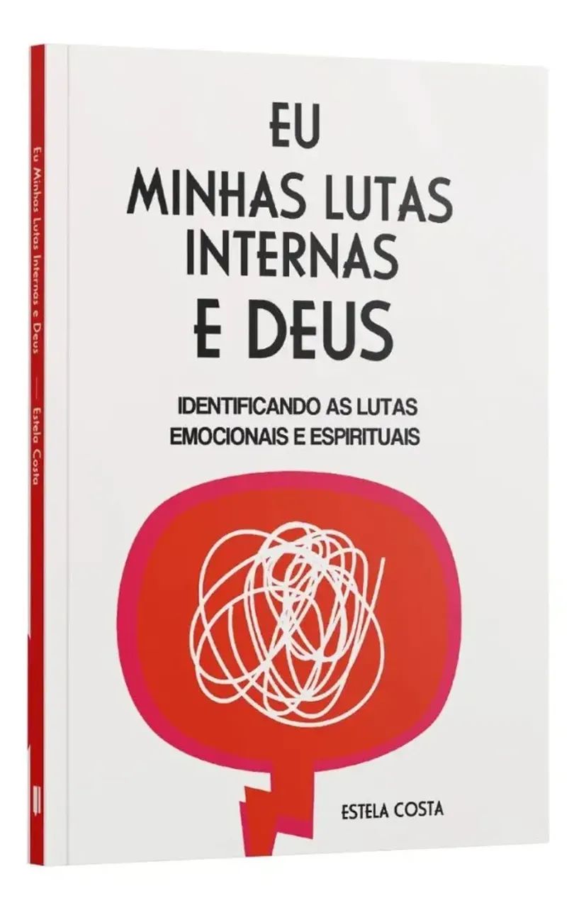 Eu, Minhas Lutas Internas e Deus