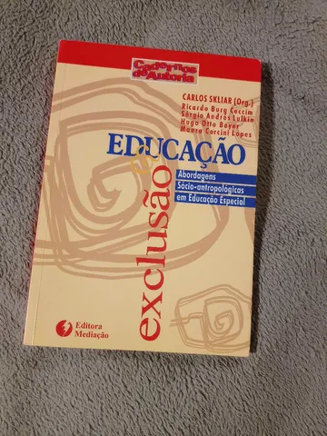 Livro Educação & Exclusão: abordagens sócio-antropológicas em Educação Especial