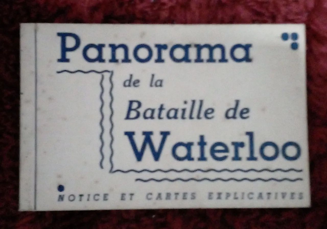 PANORAMA DE LA BATAILLE DE WATETLOO.