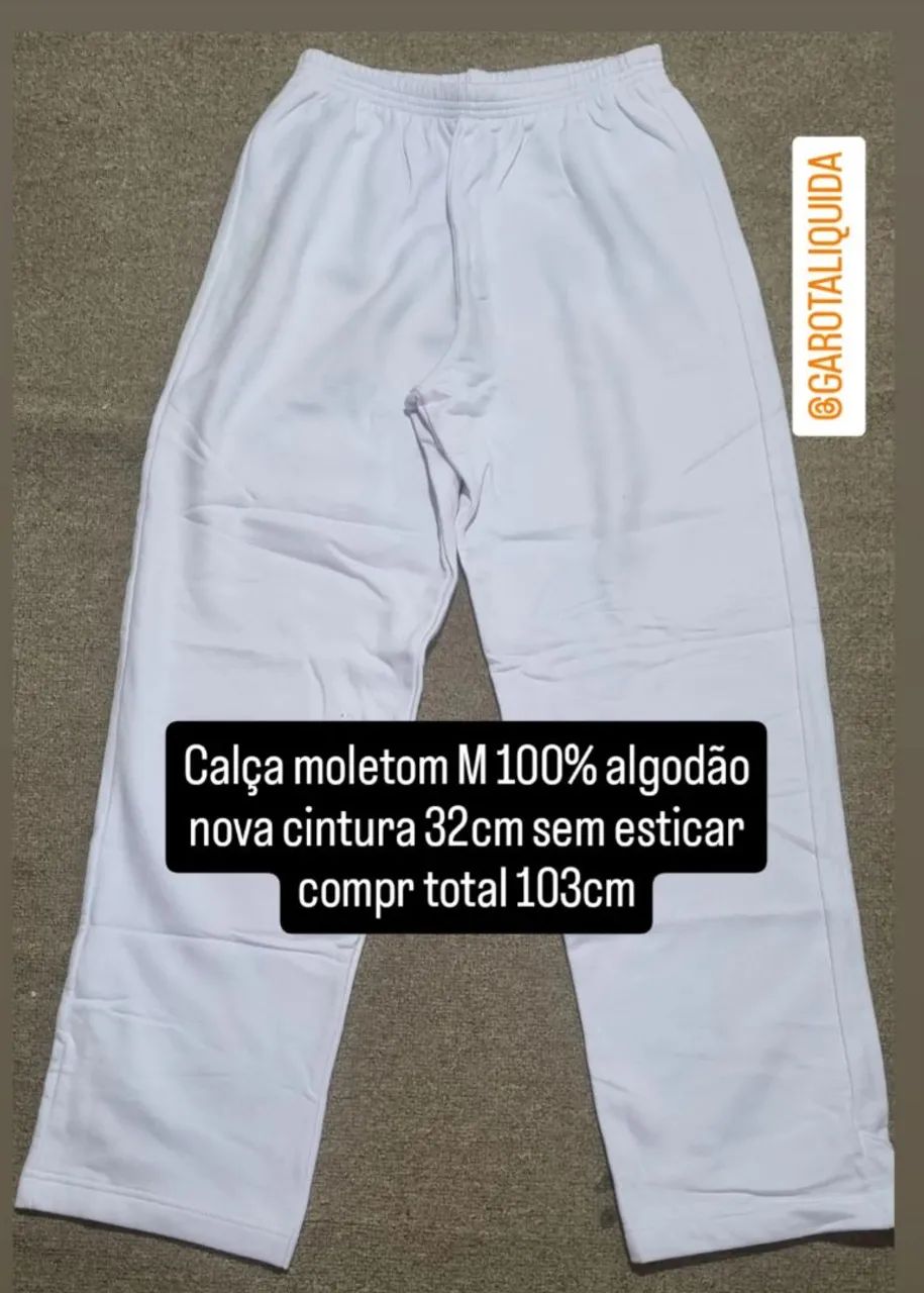 Calça moletom M 100% algodão cintura 32cm sem esticar compr total 103cm