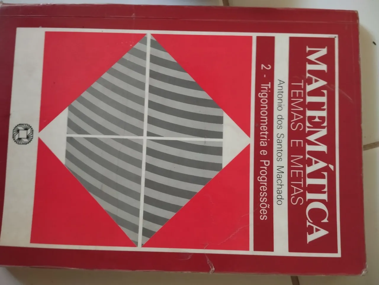 Matemática - Temas e Metas - Trigonometria e Progressões