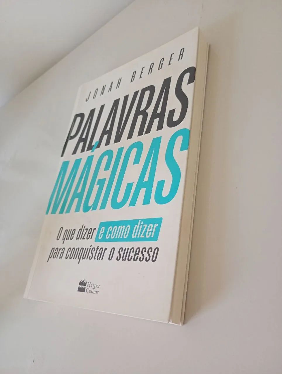 Livro Palavras Mágicas - O que dizer e Como dizer para conquistar o Sucesso - Jonah Berger - Foto 3