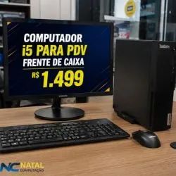 Computador i5 para PDV e frente de caixa Natal-RN!
