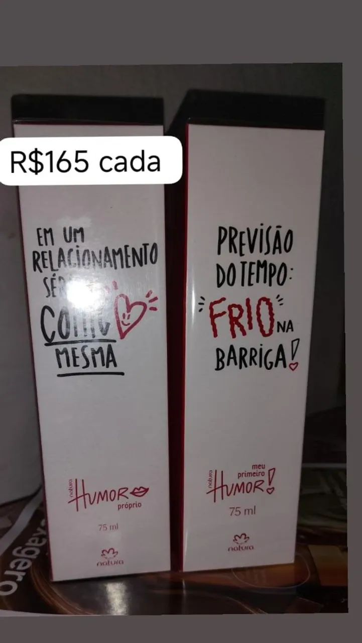Humor próprio e meu primeiro Humor R$165 cada