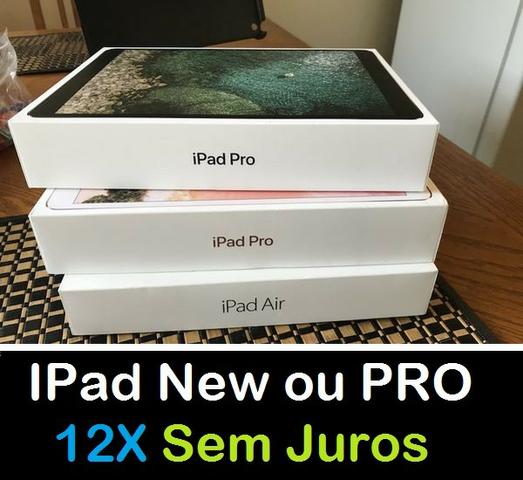 IPad New ou PRO ( 12X Sem Juros )