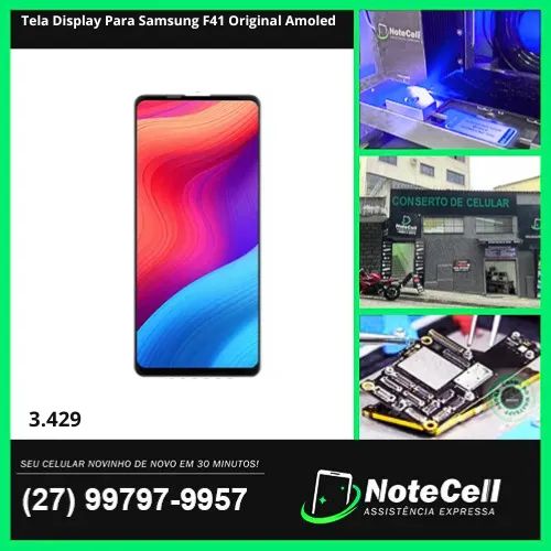 Tela Display Para Samsung F41 Original Amoled - instalada em 30 minutos!