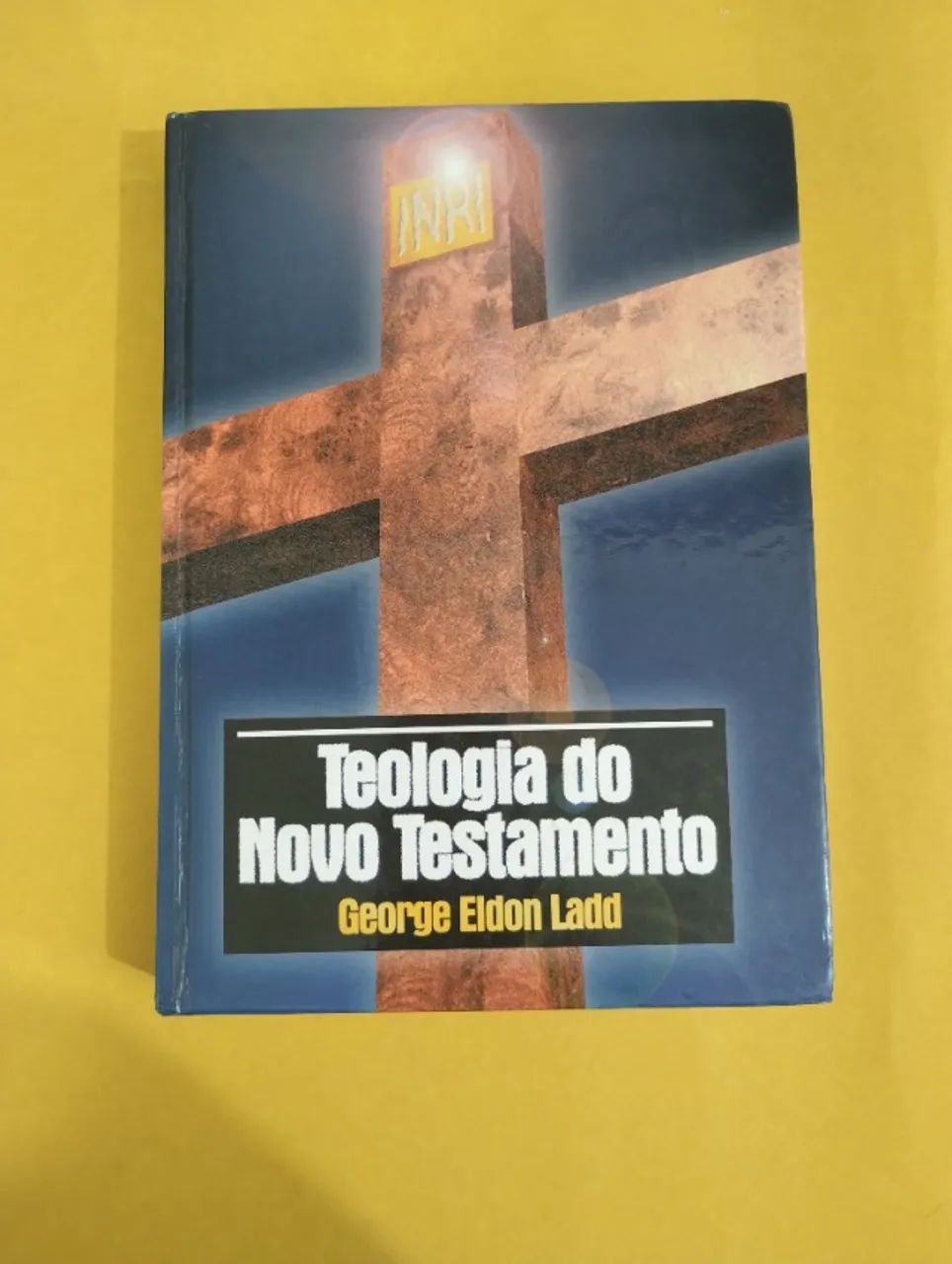 Livro Teologia do Novo Testamento, George Eldon Ladd