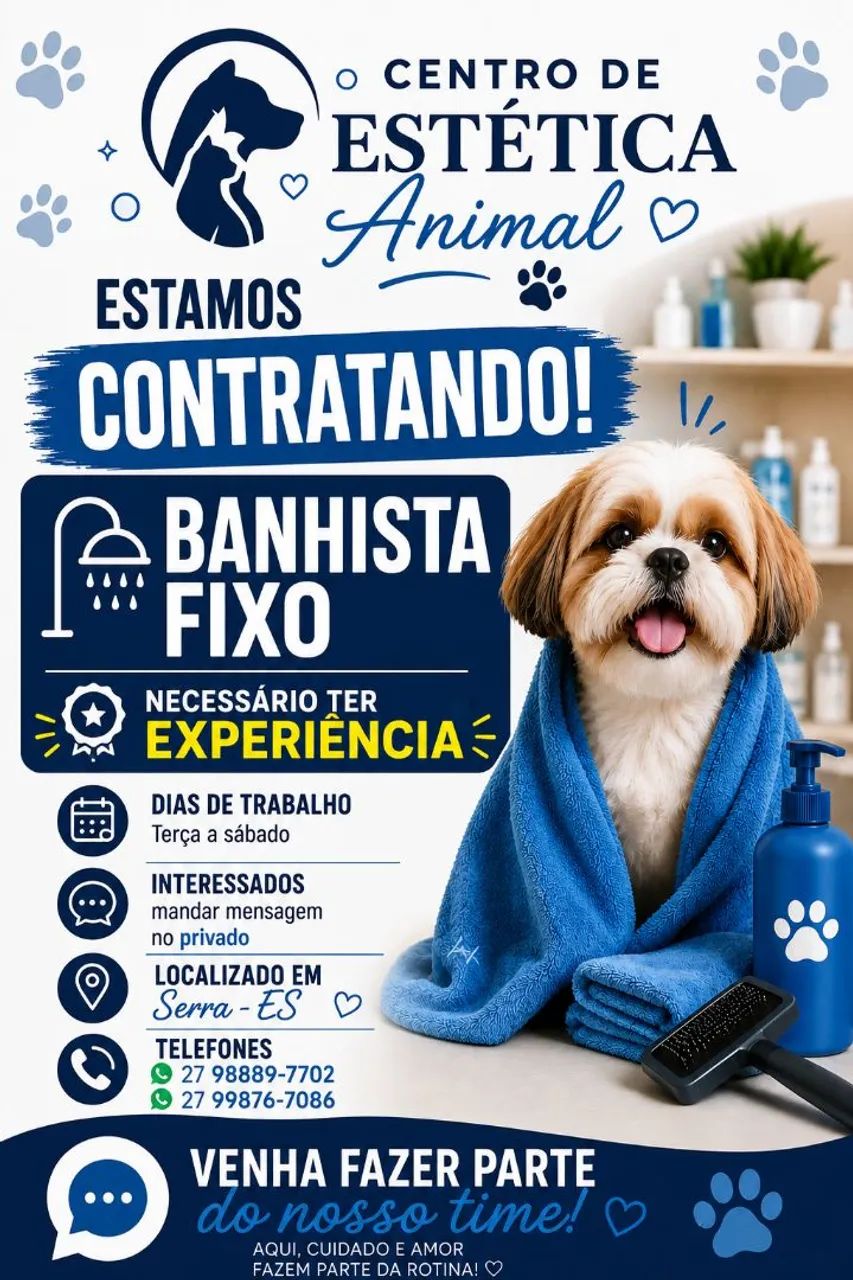 ? ESTAMOS CONTRATANDO: BANHISTA FIXO (Com Experiência)! ?