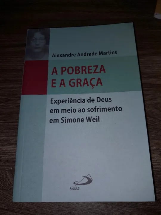 A pobreza e a graça: experiência em Deus em meio ao sofrimento em Simone Weil