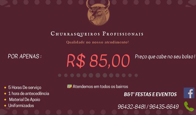 Churrasqueiros profissionais - b&t ' festas e eventos
