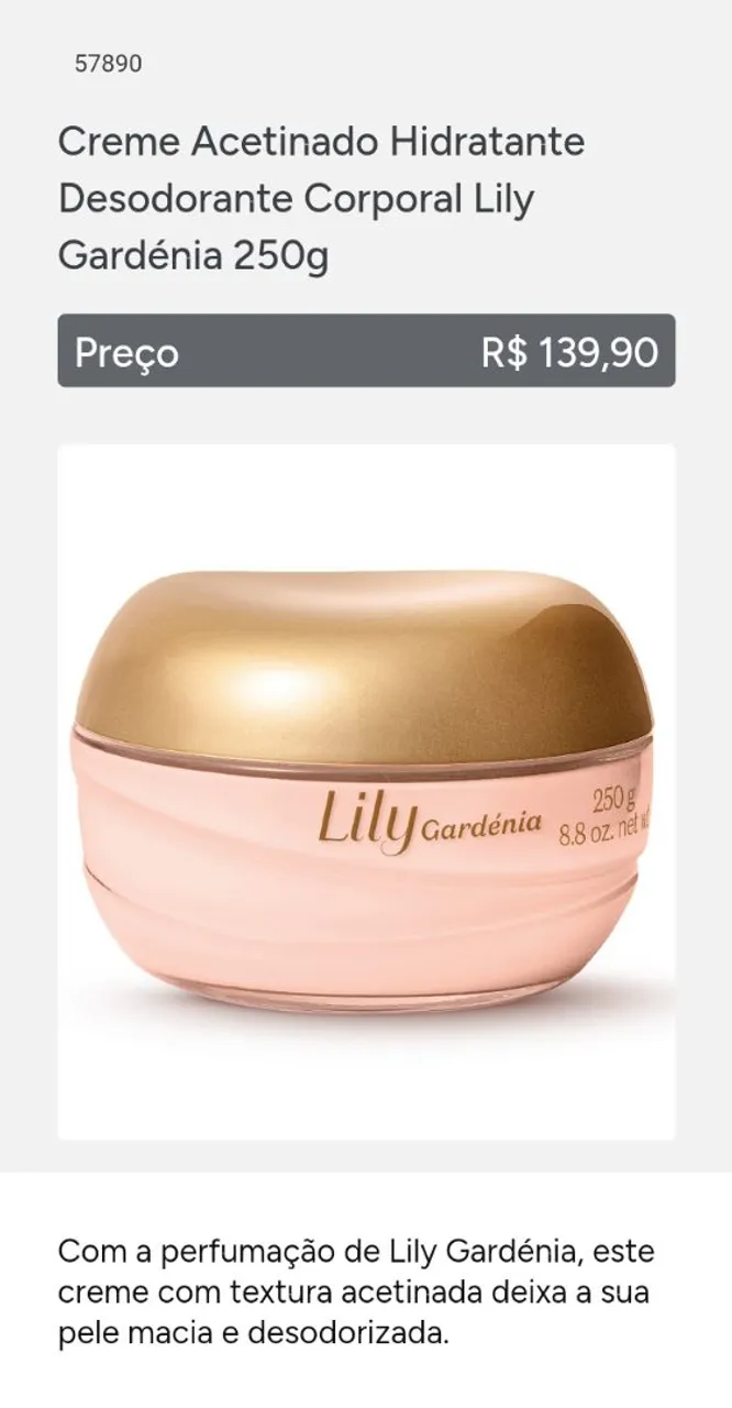 Creme Acetinado Hidratante Desodorante Corporal Lily Gardênia 250g