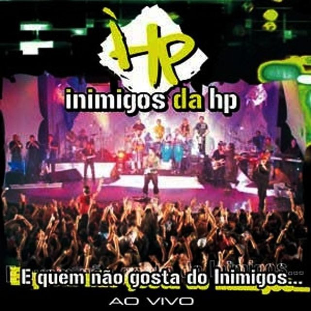 Inimigos da HP(2003)ao vivo