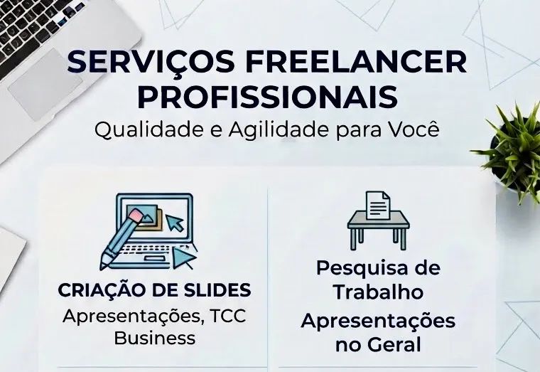 Serviços Freelancer: Slides, Currículos, Pesquisas e Mais!
