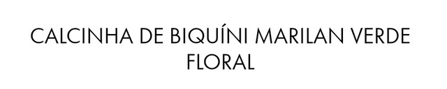 *Calcinha de biquíni Marilan verde floral - Foto 4